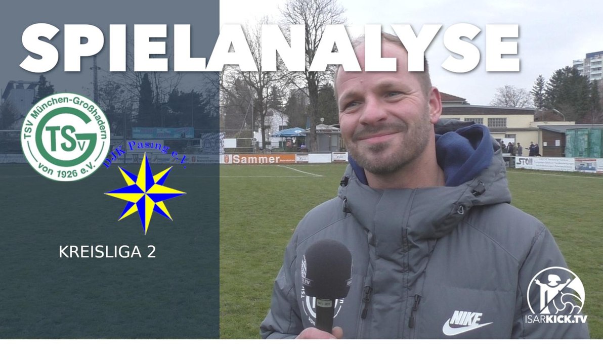 Die Spielanalyse | TSV Großhadern - DJK Pasing (17. Spieltag, Kreisliga 2)