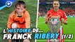 Le fabuleux destin de Franck Ribéry, de banni au LOSC à légende vivante du Bayern Munich