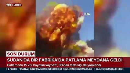 Sudan’da fabrikada patlama: 15 ölü