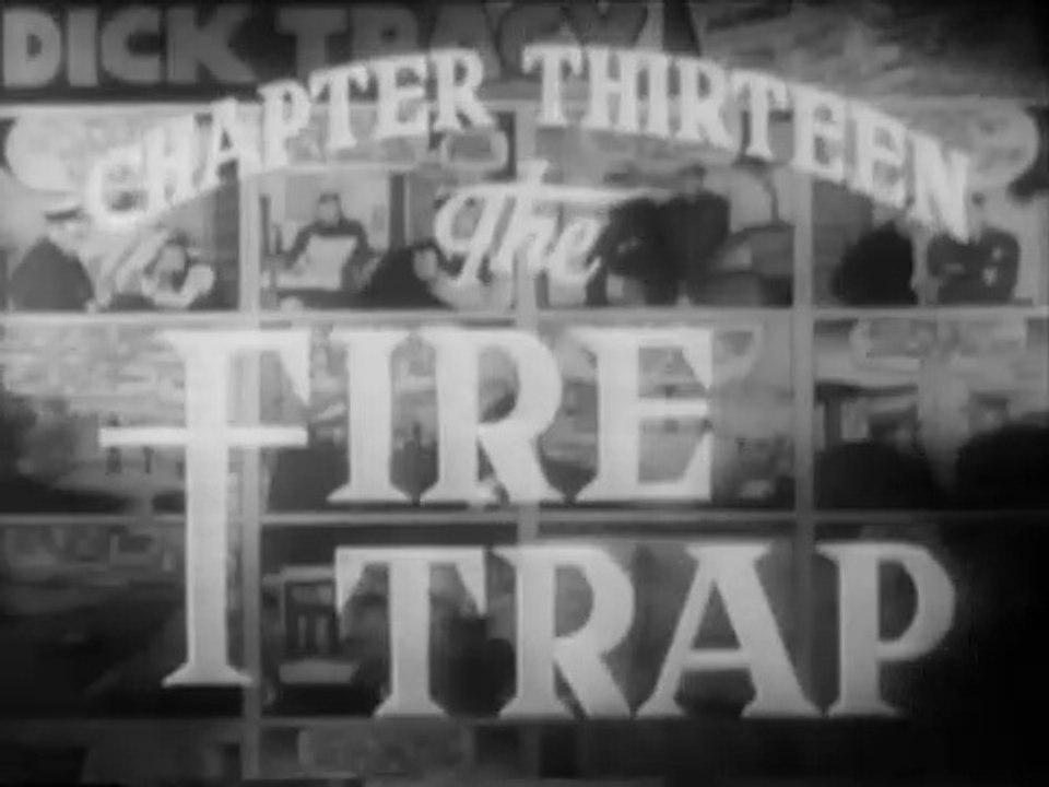 DICK TRACY: CHAPTER 13: THE FIRE TRAP