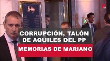 Memorias de Mariano: La corrupción, el talón de alquiles del PP