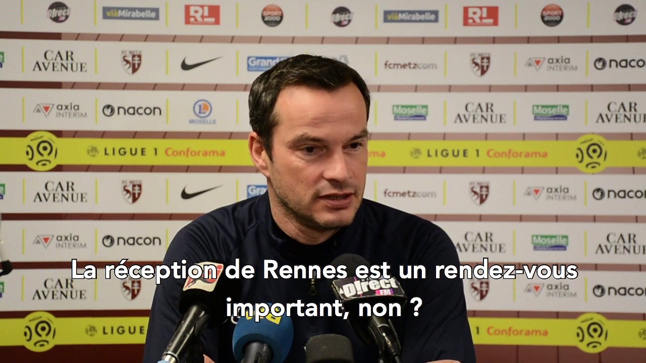 Metz - Rennes, la conférence d'avant-match