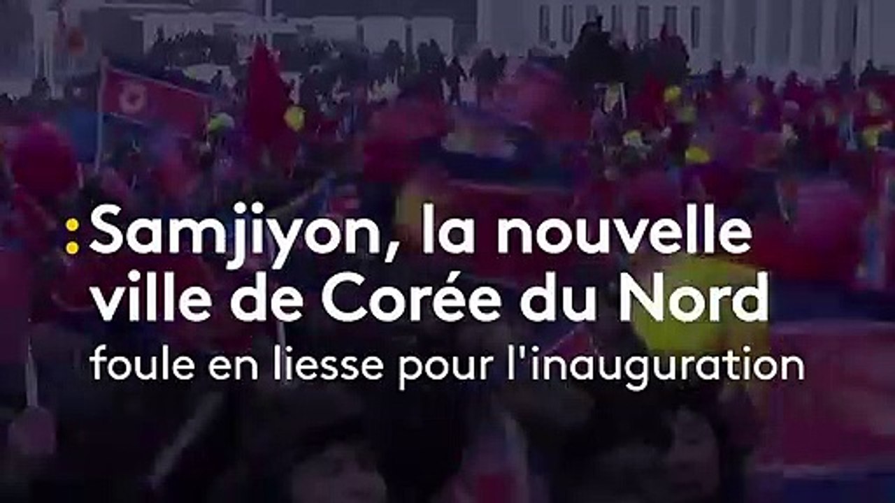 Militaires et public en liesse : Samjiyon, la nouvelle ville de Corée du Nord inaugurée en grande pompe par Kim Jong-un