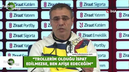 Ersun Yanal: "Trollerim olduğu ispat edilmezse, ben afişe edeceğim"