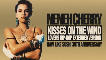 Neneh Cherry - Kisses On The Wind