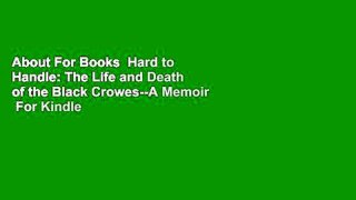 About For Books  Hard to Handle: The Life and Death of the Black Crowes--A Memoir  For Kindle