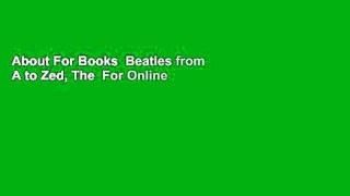 About For Books  Beatles from A to Zed, The  For Online