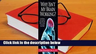 Full E-book  Why Isn't My Brain Working?  Best Sellers Rank : #3