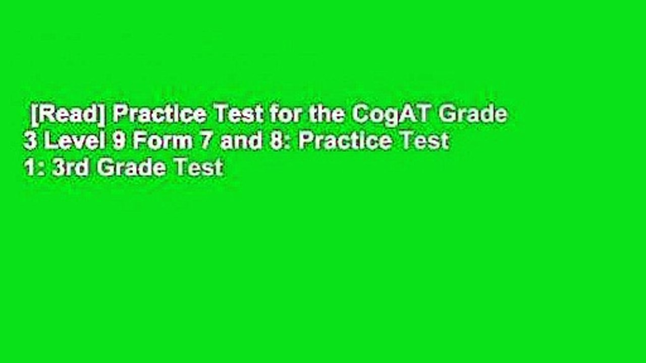 [Read] Practice Test for the CogAT Grade 3 Level 9 Form 7 and 8: Practice Test 1: 3rd Grade Test