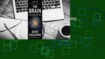 About For Books  The Brain: The Story of You  For Kindle