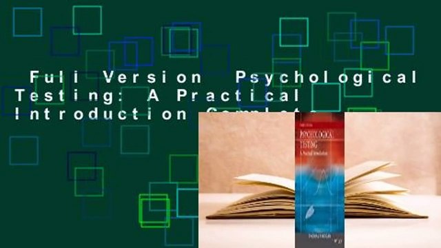 Full Version Psychological Testing: A Practical Introduction Complete