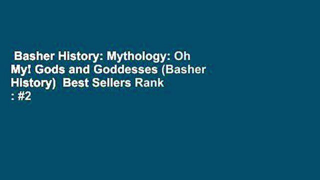 Basher History: Mythology: Oh My! Gods and Goddesses (Basher History) Best Sellers Rank : #2
