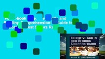 Full E-book  Executive Skills and Reading Comprehension: A Guide for Educators  Best Sellers Rank