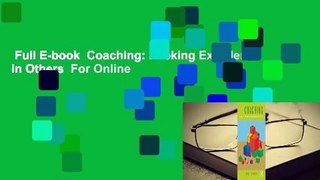 Full E-book  Coaching: Evoking Excellence In Others  For Online