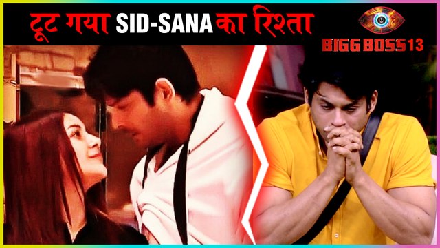 SHOCKING! Shehnaz Gill Breaks-Up With Siddharth Shukla | Siddharth Gets Upset | Bigg Boss 13 Update