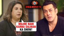 SHOCKING | Farah Khan REACTS On Replacing Salman Khan In Bigg Boss 13 Show
