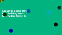 About For Books  How to Find Fulfilling Work  Best Sellers Rank : #4