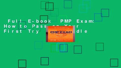 Full E-book  PMP Exam: How to Pass on Your First Try  For Kindle