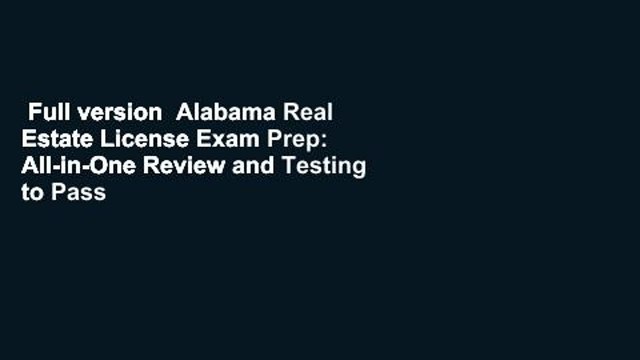 Full version Alabama Real Estate License Exam Prep: All-in-One Review and Testing to Pass