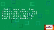 Full version  The Governing Board: Key Responsibilities for Association Boards and Board Members