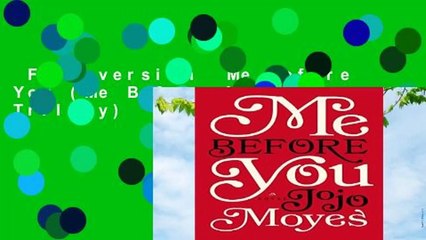 Full version  Me Before You (Me Before You Trilogy)  For Free