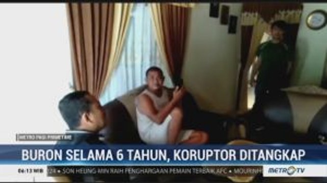 Buron Selama Enam Tahun, Koruptor Ini Ditangkap