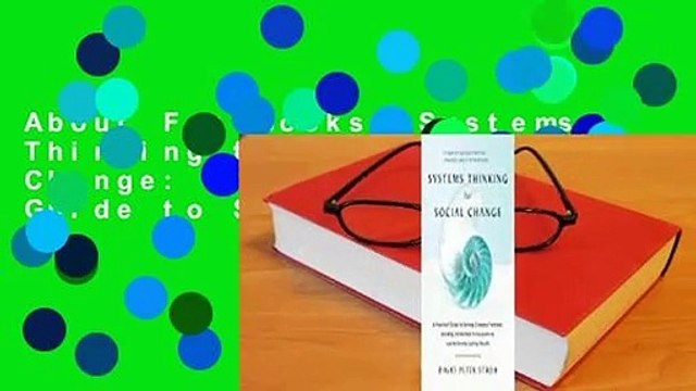 About For Books Systems Thinking for Social Change: A Practical Guide to Solving Complex