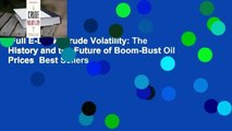 Full E-book  Crude Volatility: The History and the Future of Boom-Bust Oil Prices  Best Sellers