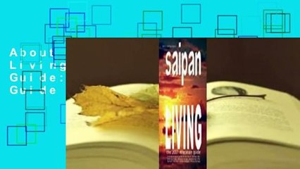 About For Books  Saipan Living! the 2017 Relocation Guide: A Comprehensive Guide for Moving To,