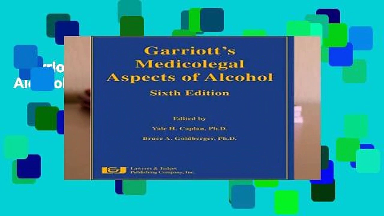 Garriott s Medicolegal Aspects of Alcohol Complete