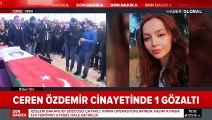 Ceren Özdemir'in öldürülmesiyle ilgili bir kişi gözaltına alındı
