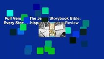 Full Version  The Jesus Storybook Bible: Every Story Whispers His Name  Review