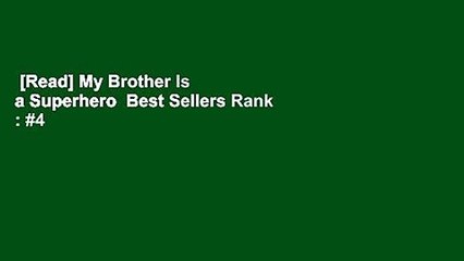 [Read] My Brother Is a Superhero  Best Sellers Rank : #4