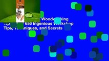 The Great Book of Woodworking Tips: Over 650 Ingenious Workshop Tips, Techniques, and Secrets