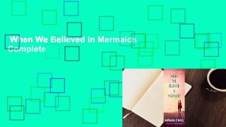 When We Believed in Mermaids Complete