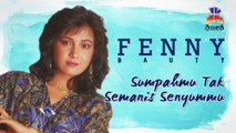 Fenny Bauty - Sumpahmu Tak Semanis Senyummu (Official Lyric Video)