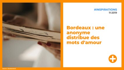 Bordeaux : une anonyme distribue des mots d'amour