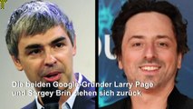 Google-Gründer ziehen sich zurück