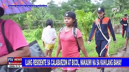 Ilang residente sa CALABARZON at Bicol, nakauwi na sa kanilang bahay