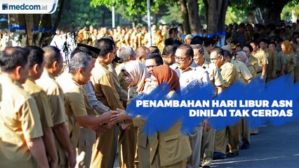 Penambahan Hari Libur ASN Dinilai Tak Cerdas