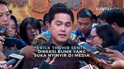 Download Video: Erick Thohir Sentil Direksi BUMN yang Suka Nyinyir di Media