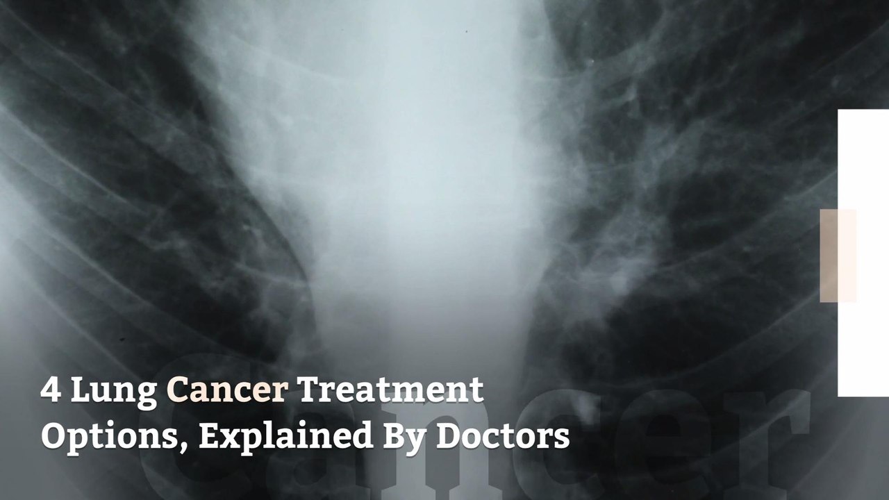 4 Lung Cancer Treatment Options, Explained By Doctors