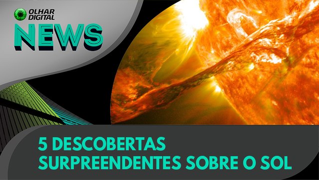 Ao vivo | 5 descobertas surpreendentes sobre o Sol | 04/12/2019 #OlharDigital