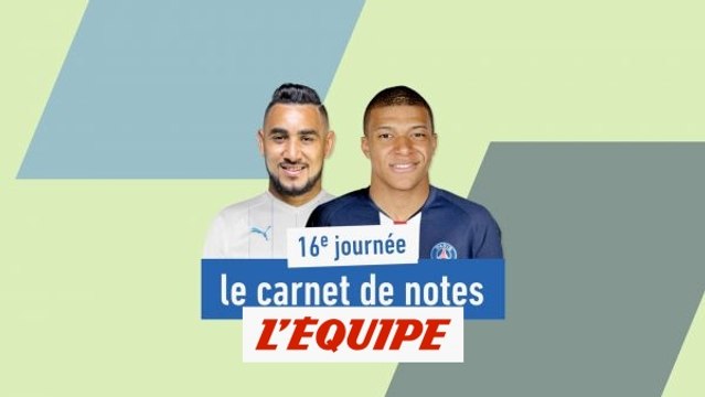 De Payet à Mbappé, le carnet de notes de la 16e journée - Foot - L1