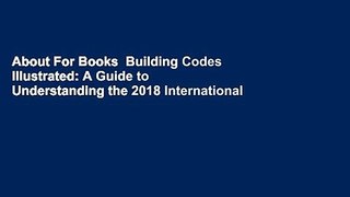 About For Books  Building Codes Illustrated: A Guide to Understanding the 2018 International