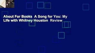 About For Books  A Song for You: My Life with Whitney Houston  Review