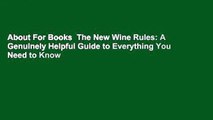 About For Books  The New Wine Rules: A Genuinely Helpful Guide to Everything You Need to Know