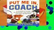 [Read] Put Me In, Coach:  A Parent s Guide to Winning the Game of College Recruiting: Volume 1