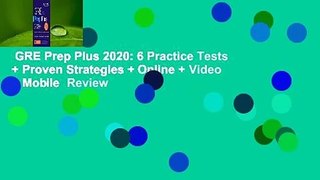 GRE Prep Plus 2020: 6 Practice Tests + Proven Strategies + Online + Video + Mobile  Review