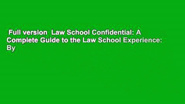 Full version Law School Confidential: A Complete Guide to the Law School Experience: By